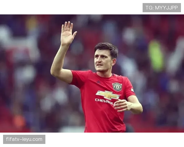 马奎尔防守端表现抢眼，助球队状态持续攀升引关注